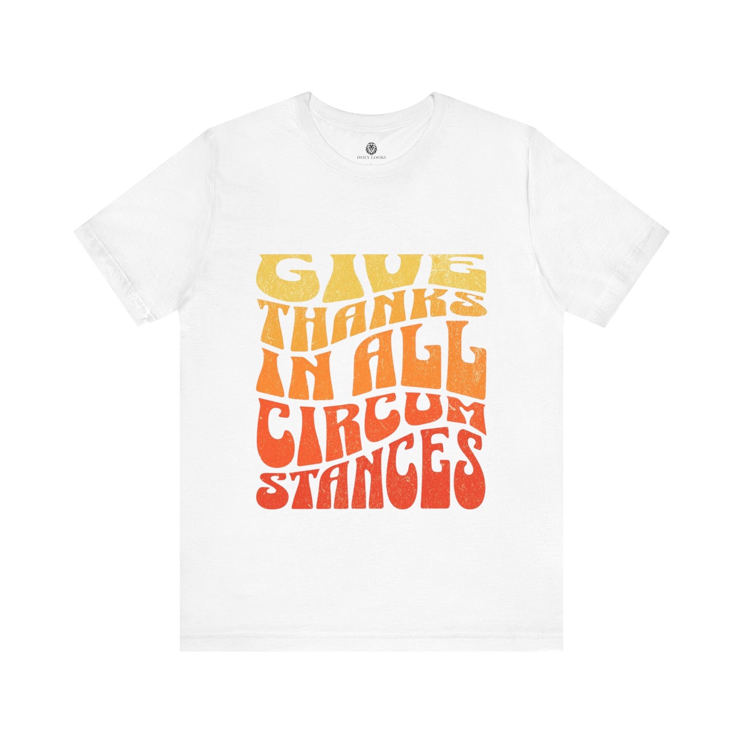 Inspirational t-shirt featuring "Give Thanks in All Circumstances" text