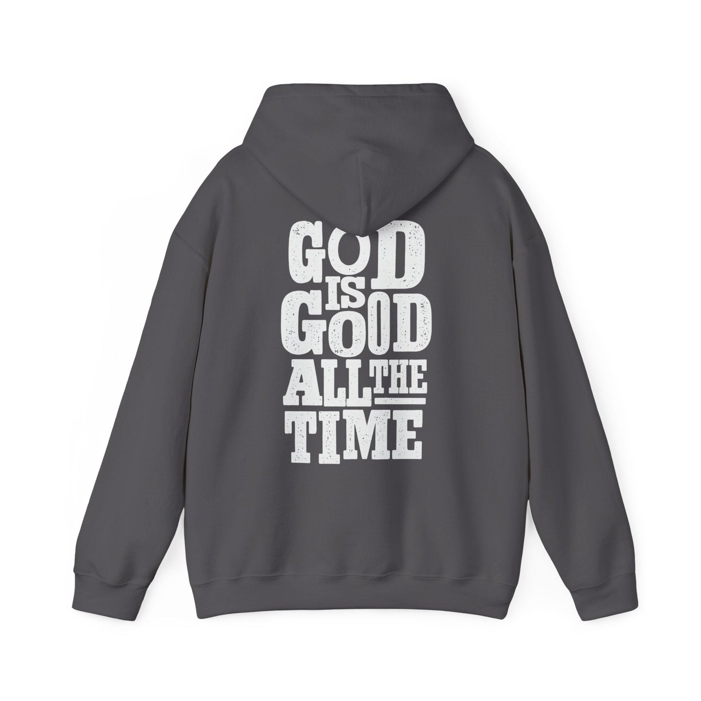 God Is Good All The Time Hoodie | Christian Faith - Holy Looks