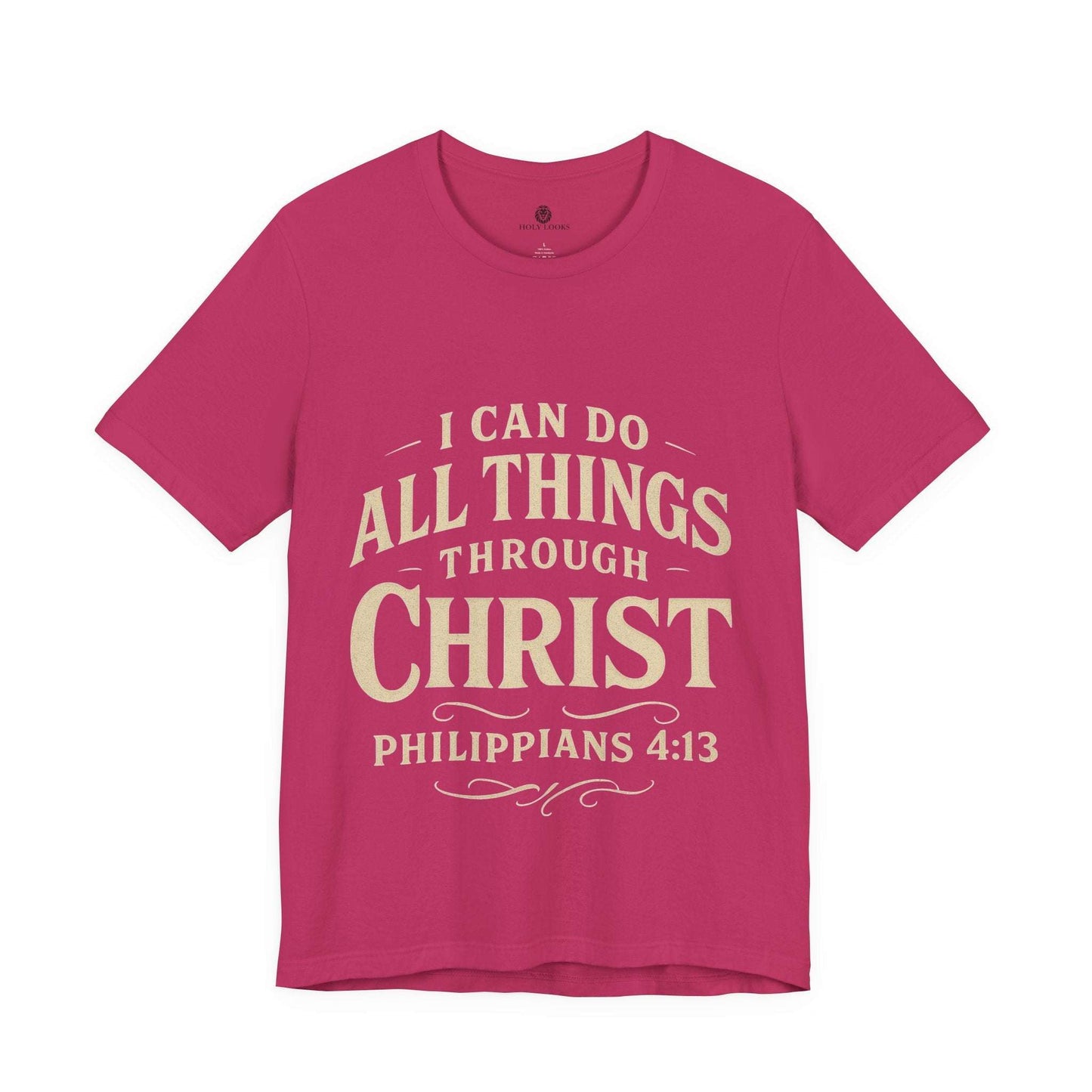 I Can Do All Things Through Christ Tee – Philippians 4:13 - Holy Looks