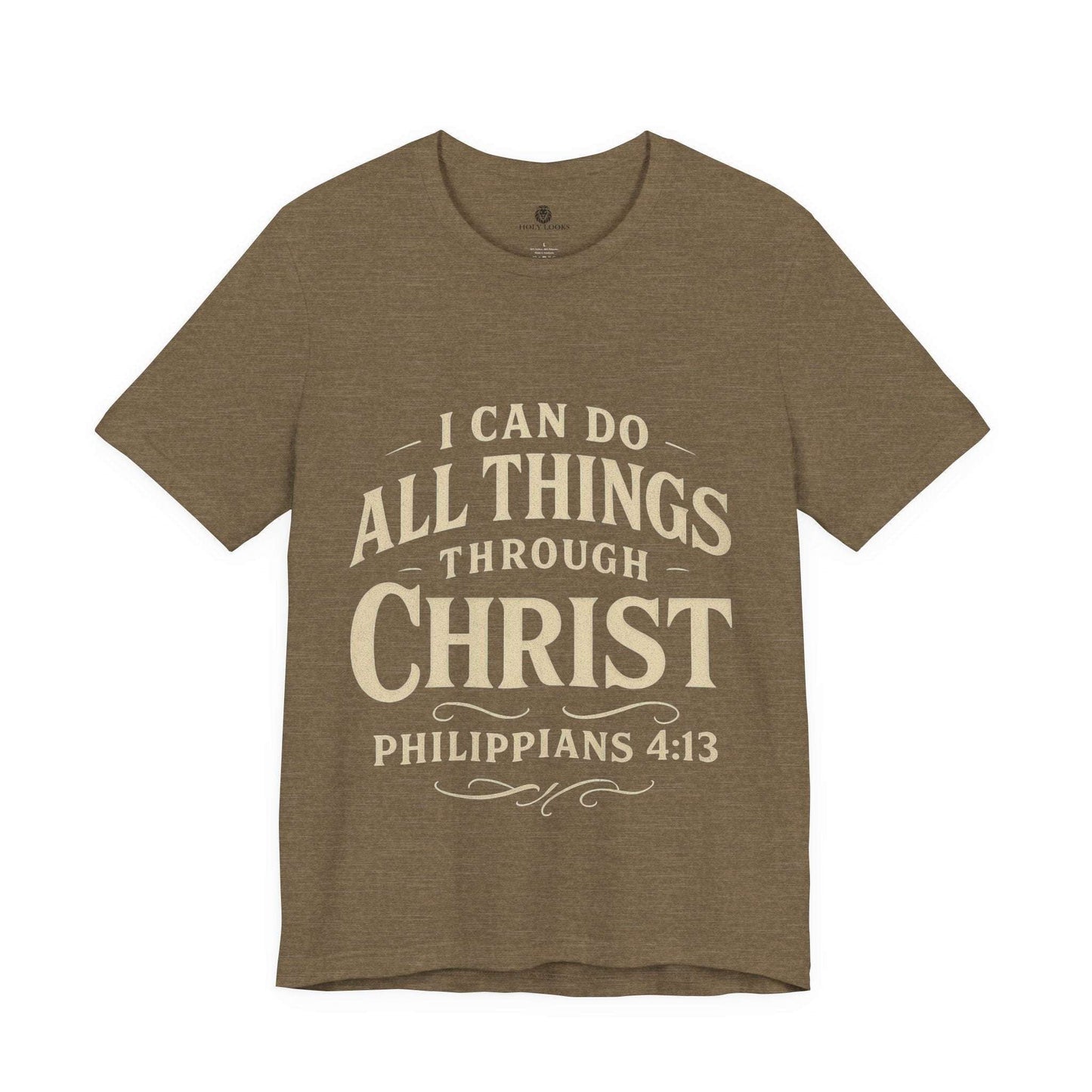 I Can Do All Things Through Christ Tee – Philippians 4:13 - Holy Looks