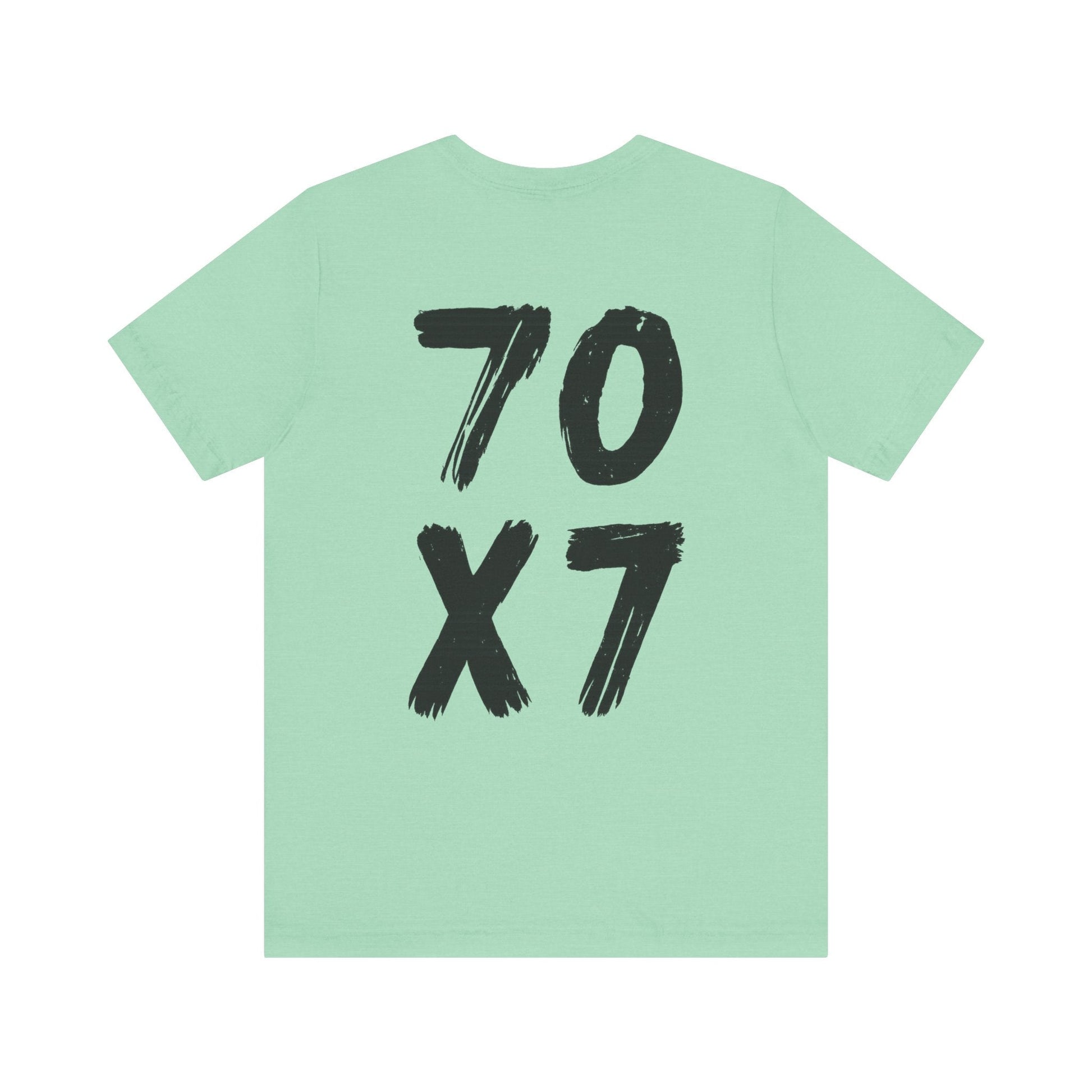 70x7 Forgiveness Tee | Matthew 18:22 Shirt - Holy Looks