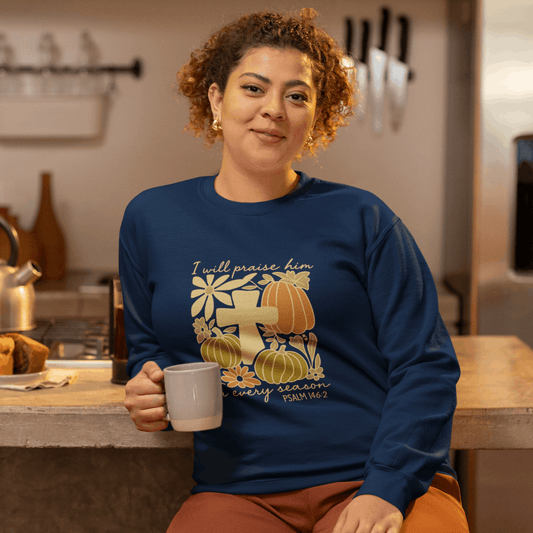 I Will Praise Him – Psalm 146:2 Sweatshirt - Holy Looks