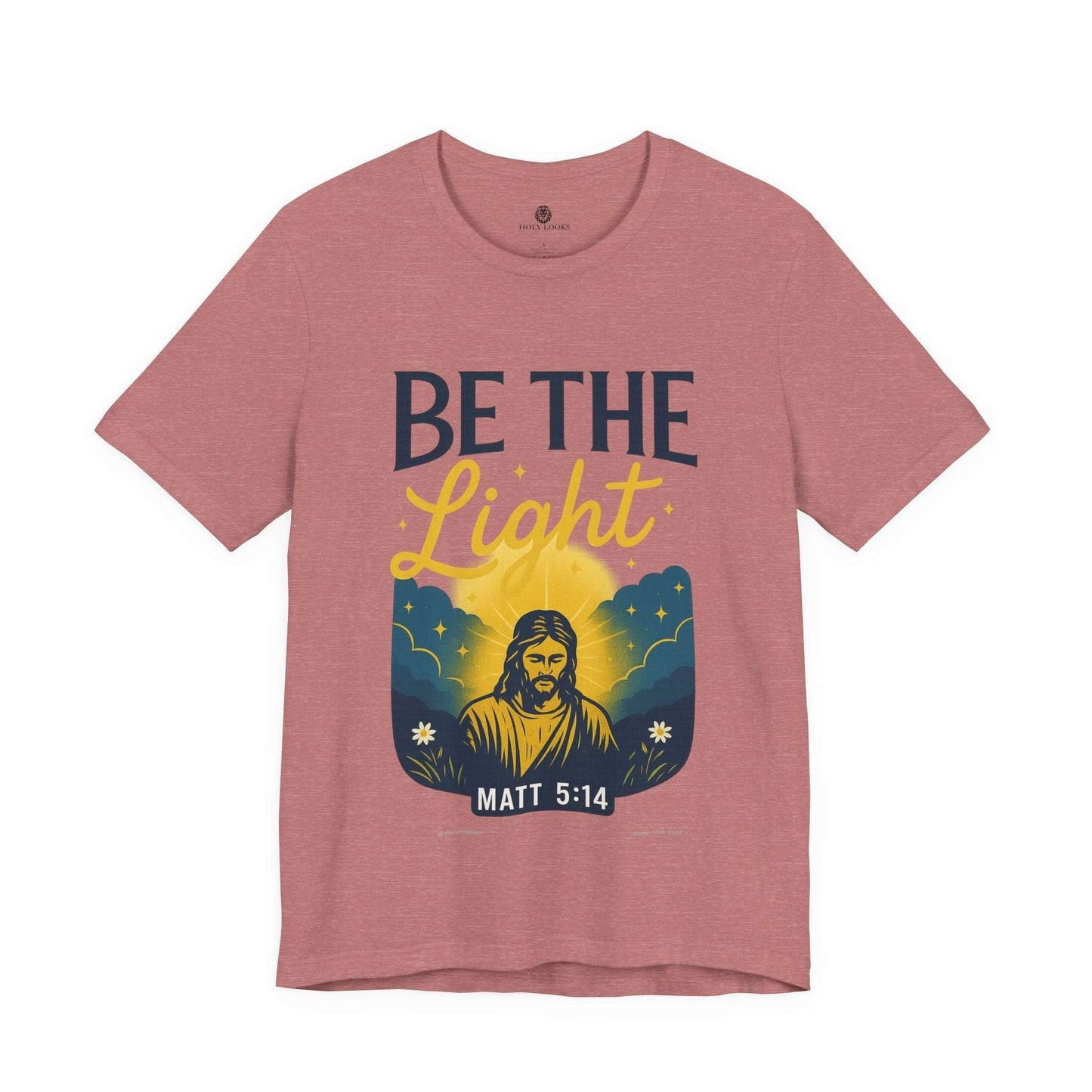 Be the Light Tee – Matthew 5:14 - Holy Looks