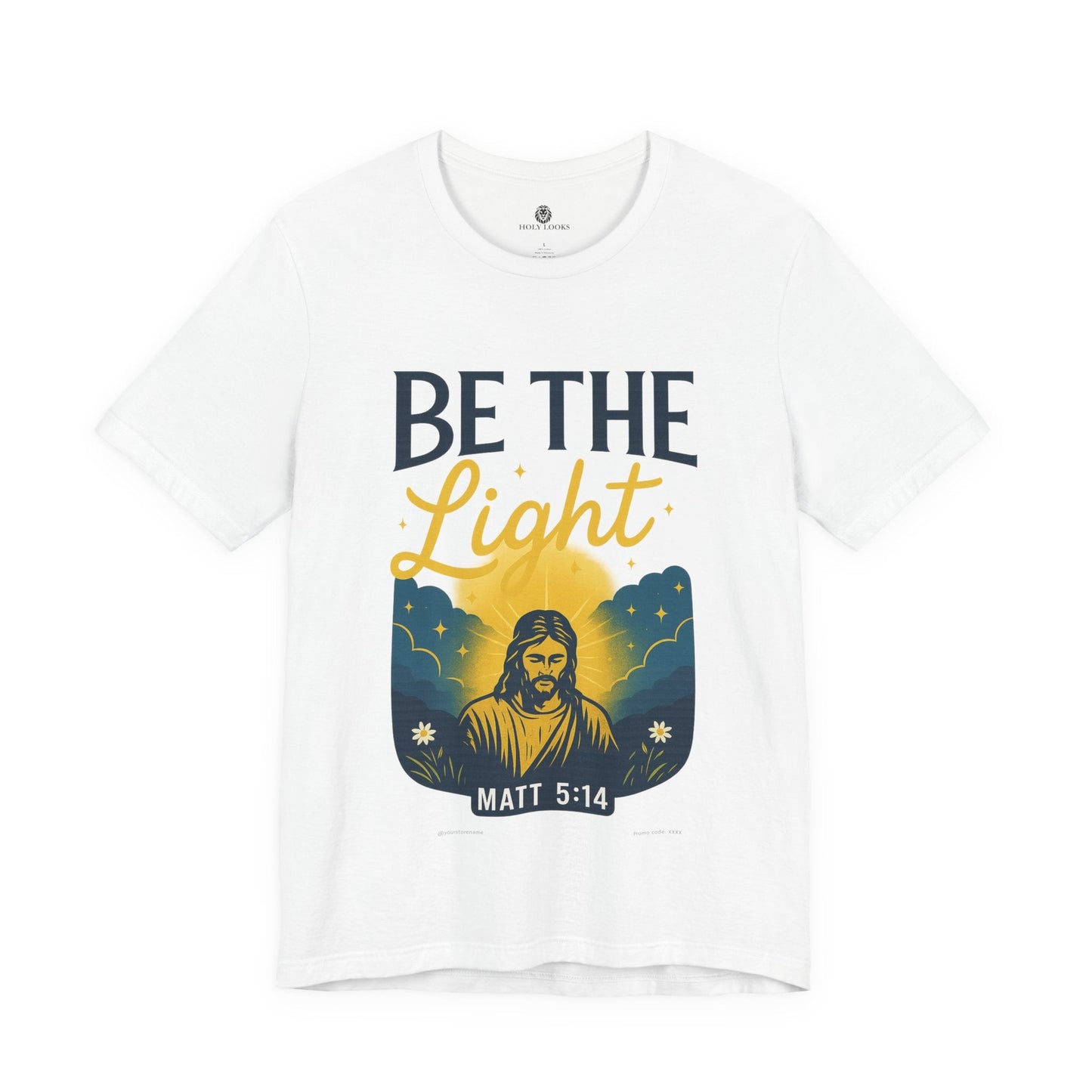 Be the Light Tee – Matthew 5:14 - Holy Looks