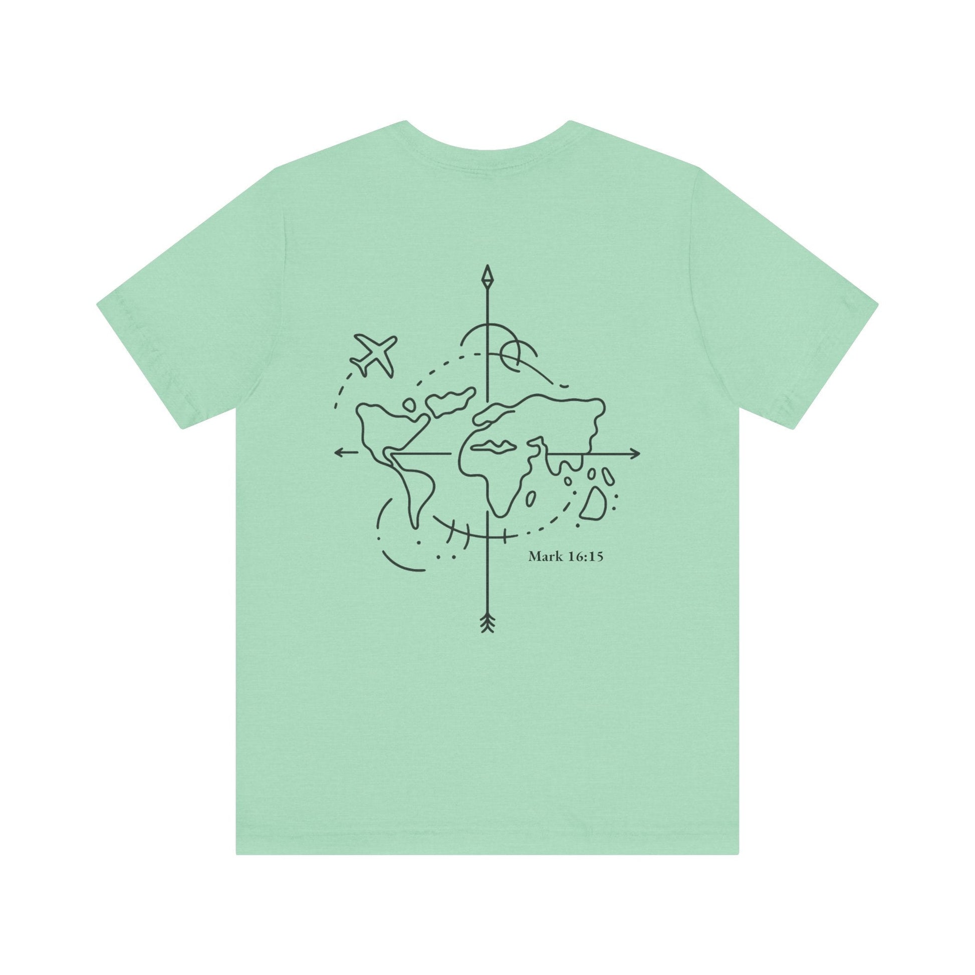 Go Into All the World Tee – Mark 16:15 - Holy Looks