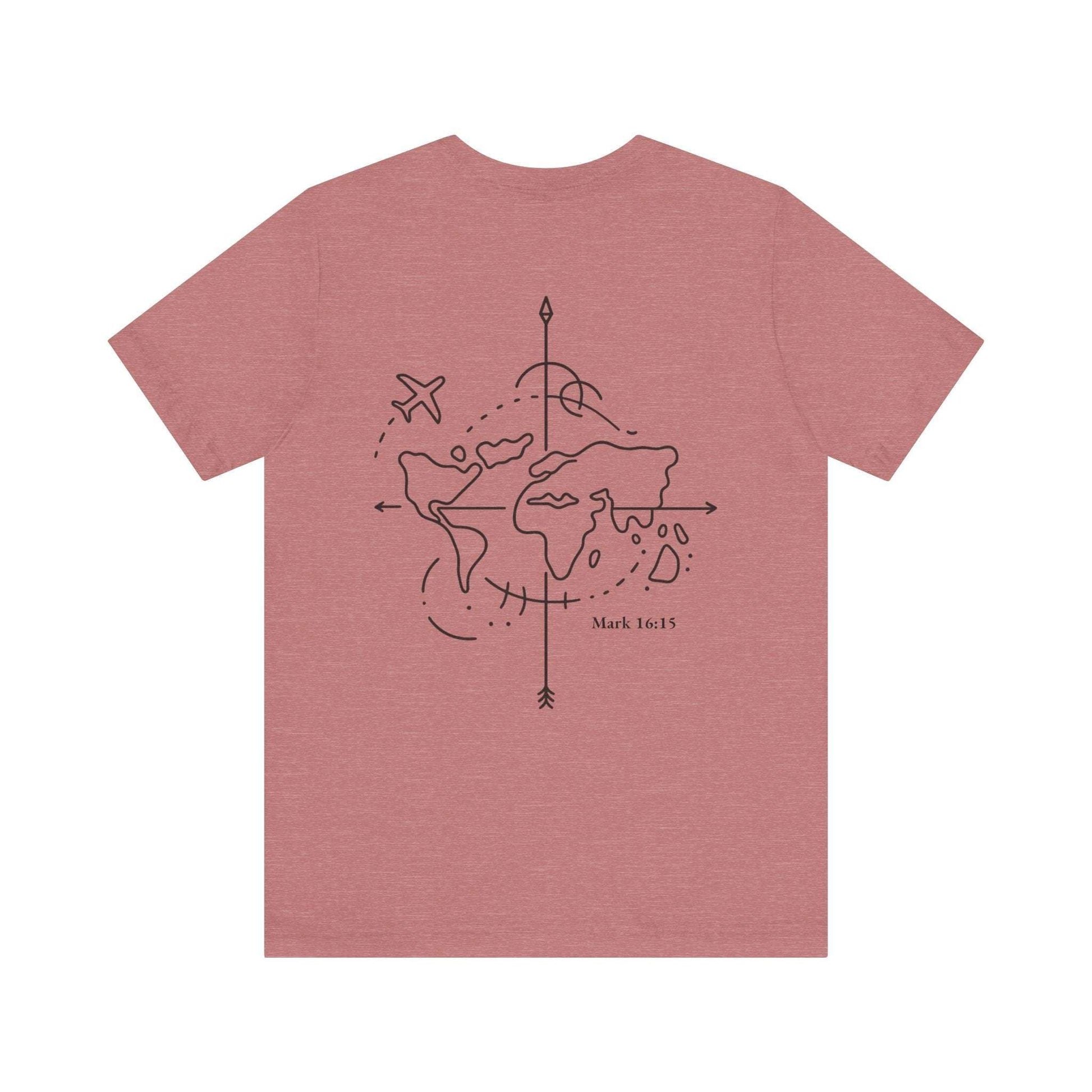 Go Into All the World Tee – Mark 16:15 - Holy Looks