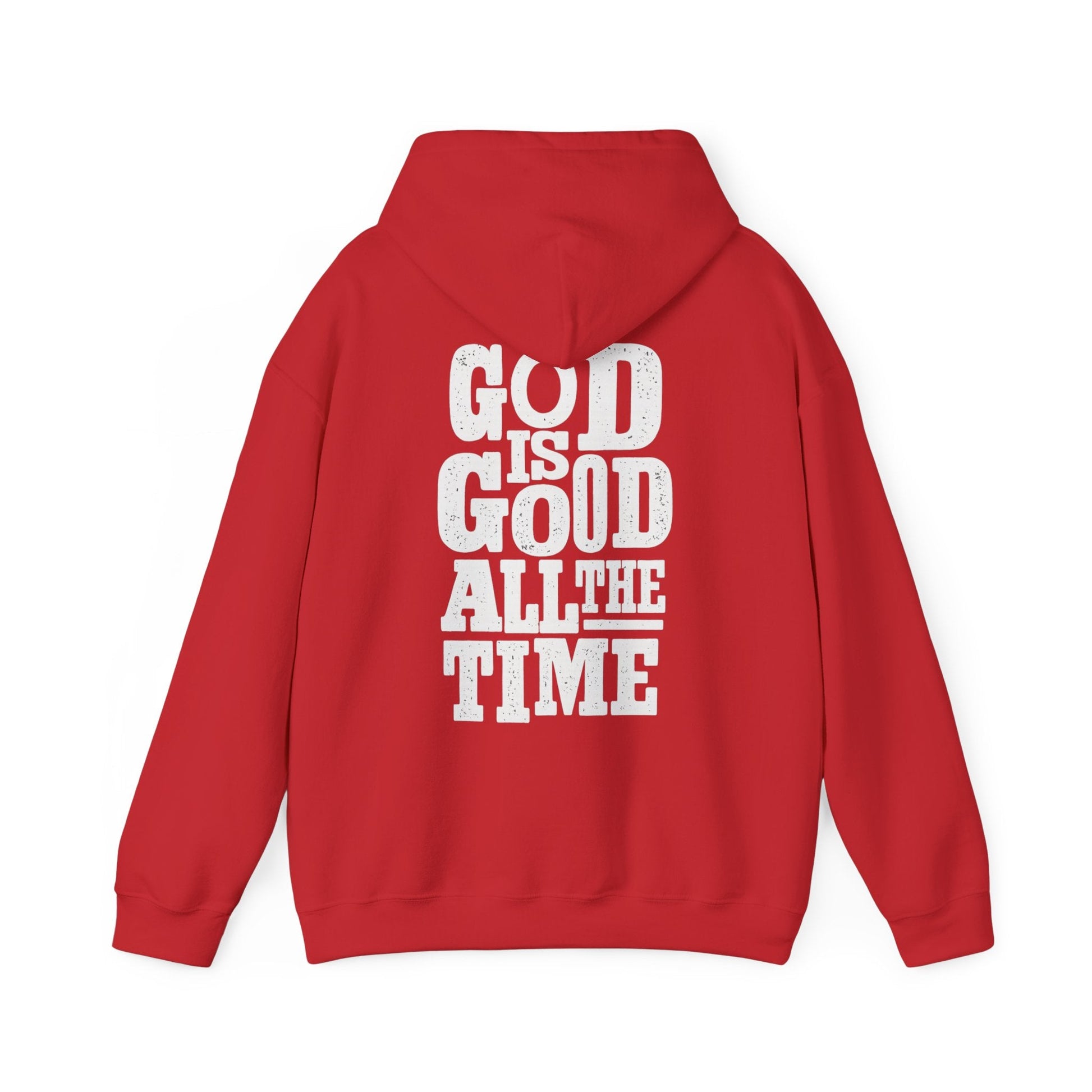 God Is Good All The Time Hoodie | Christian Faith - Holy Looks