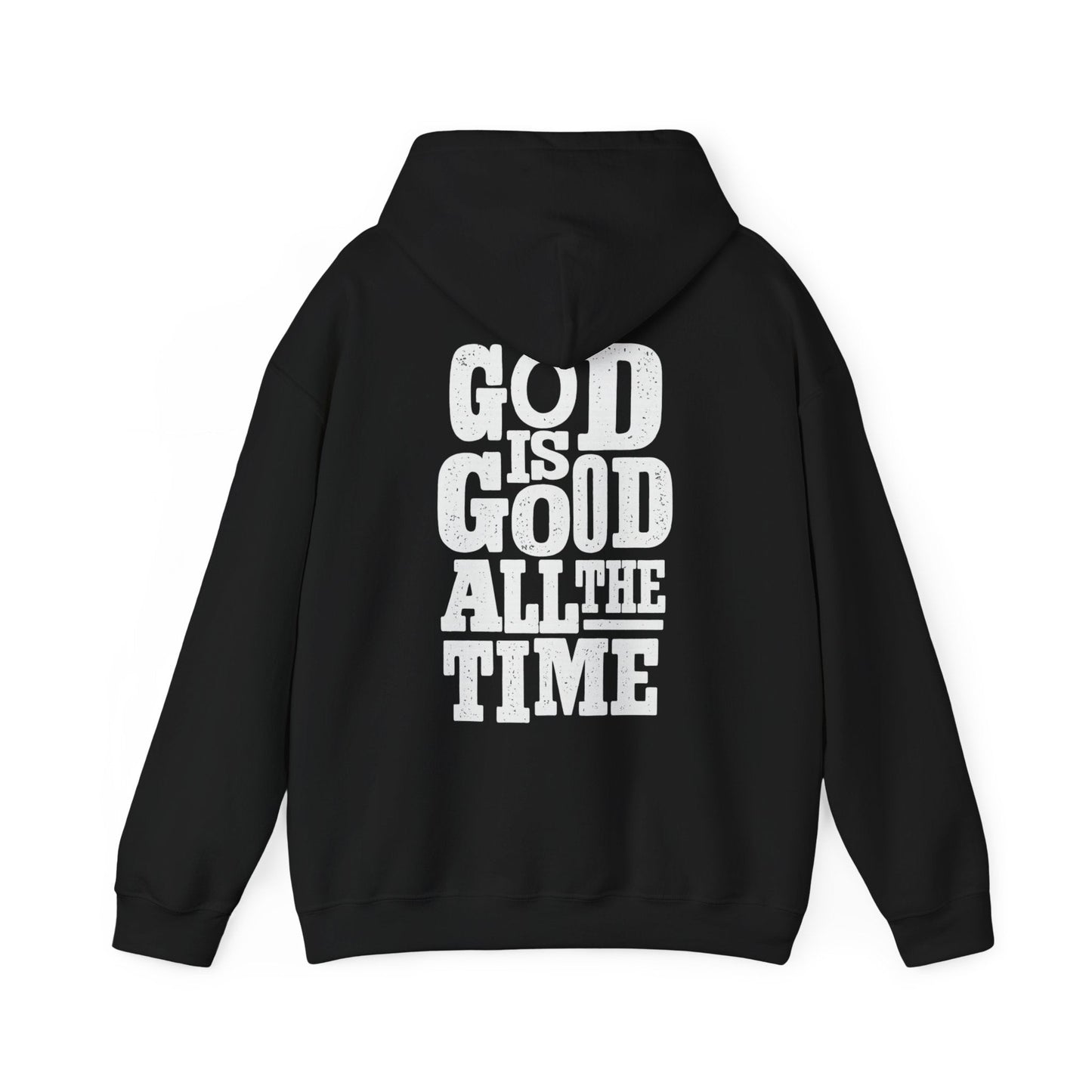 God Is Good All The Time Hoodie | Christian Faith - Holy Looks