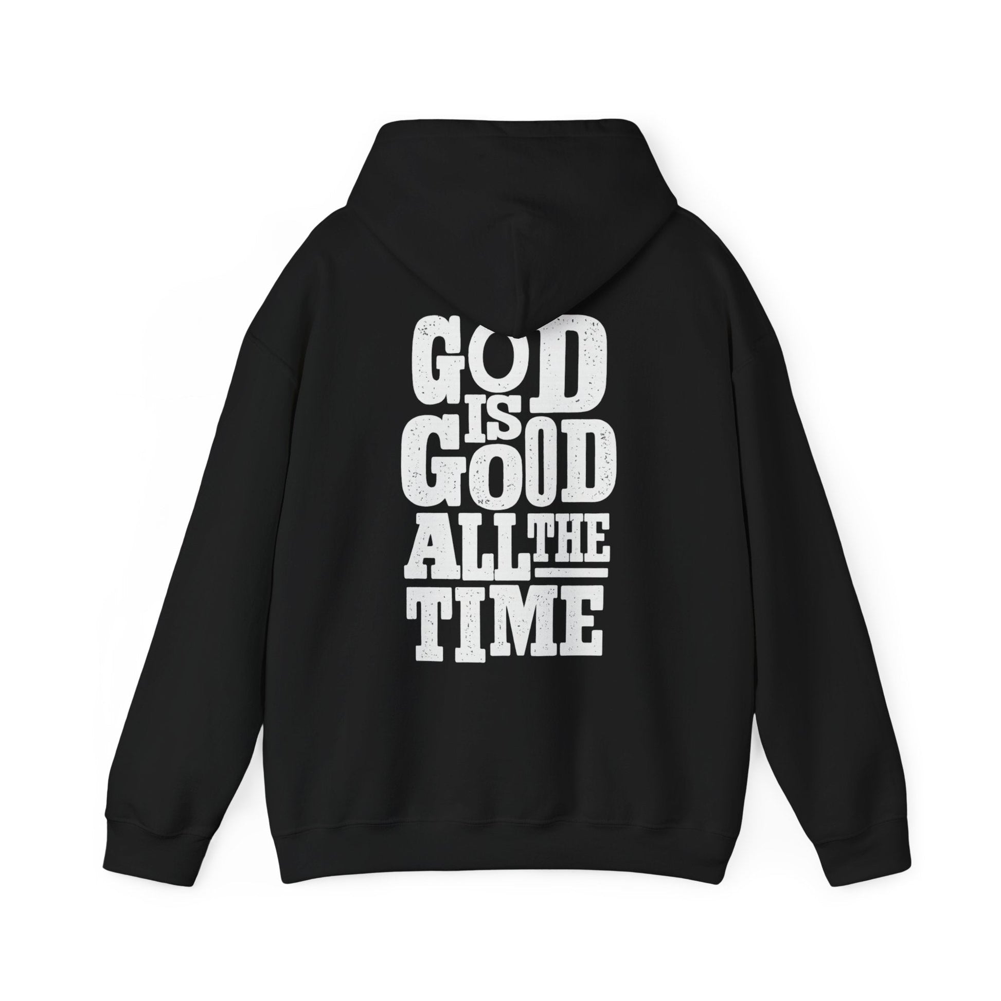 God Is Good All The Time Hoodie | Christian Faith - Holy Looks
