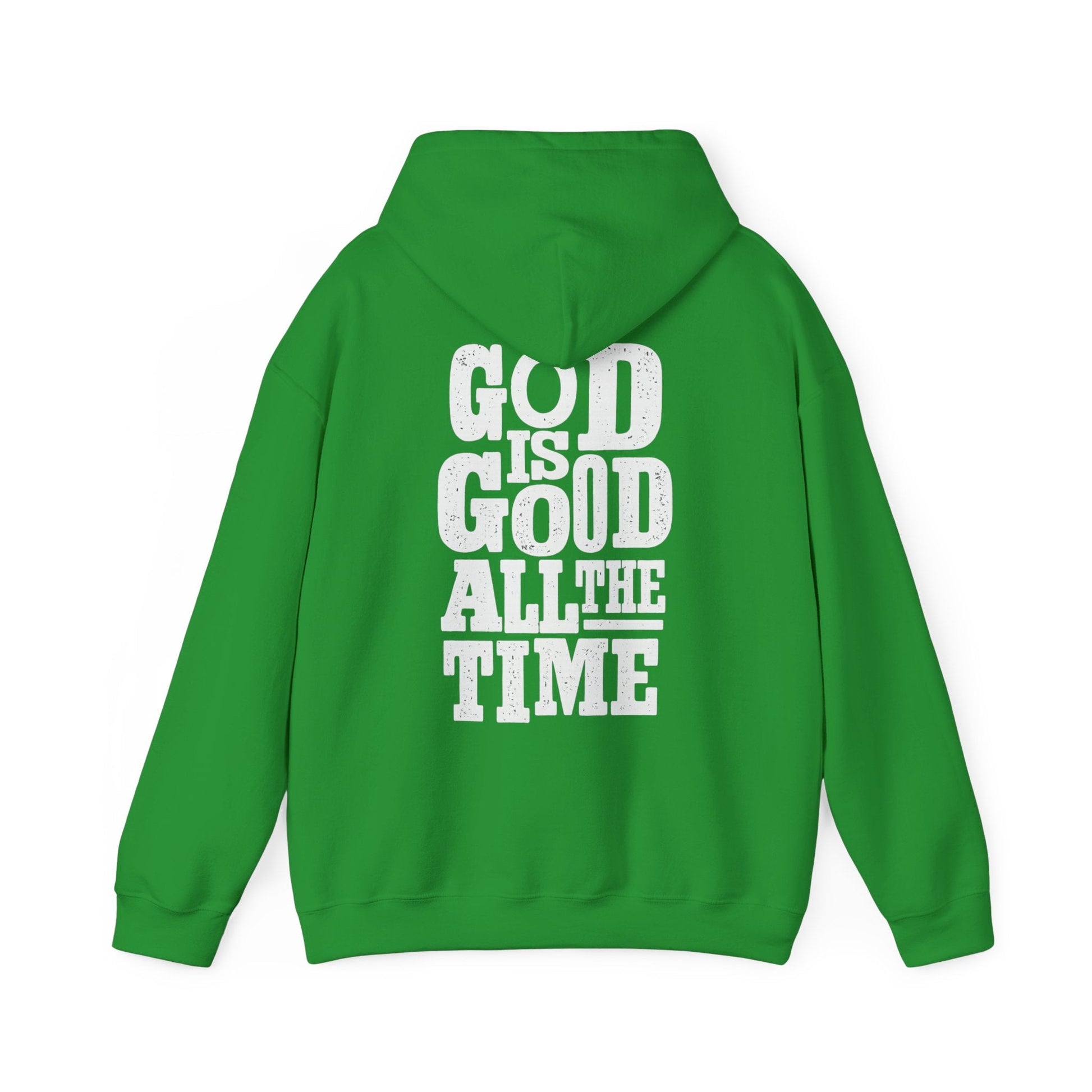 God Is Good All The Time Hoodie | Christian Faith - Holy Looks