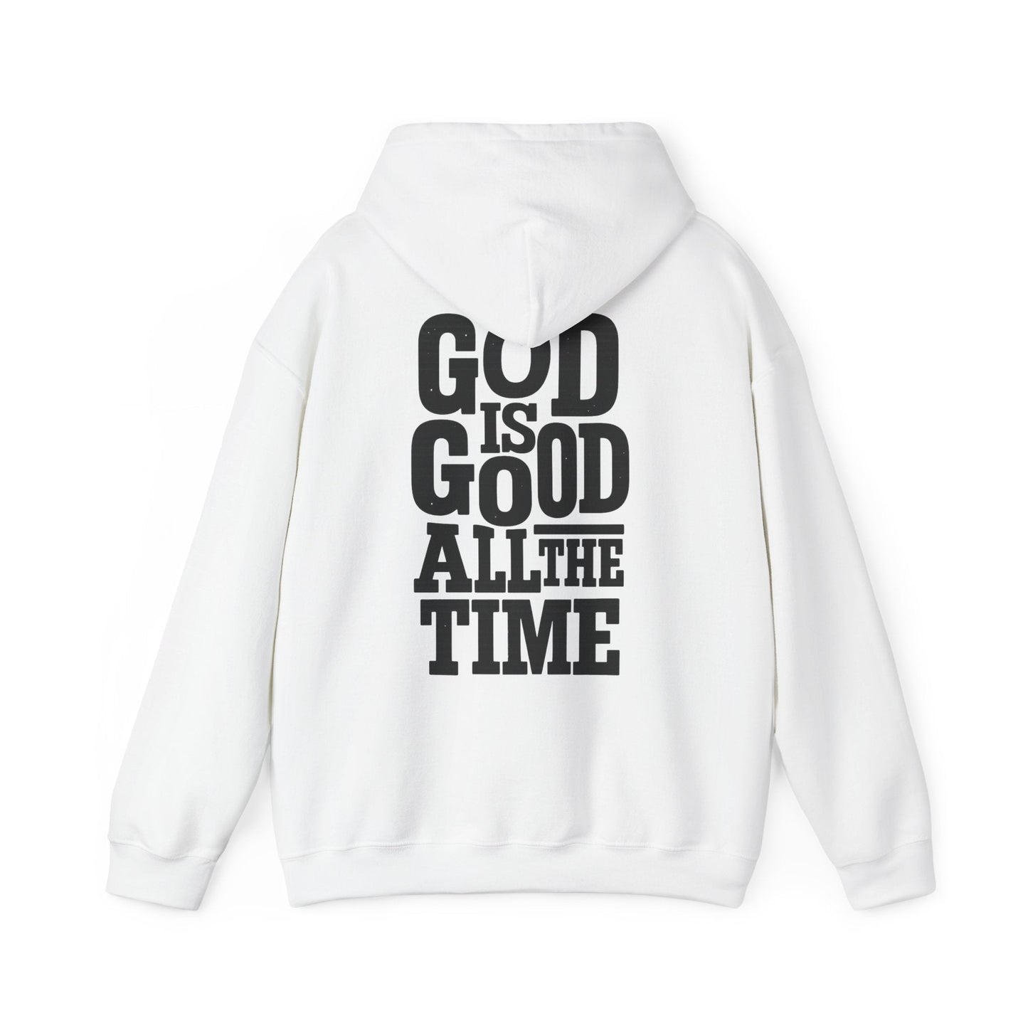 God Is Good All The Time Hoodie | Christian Faith - Holy Looks
