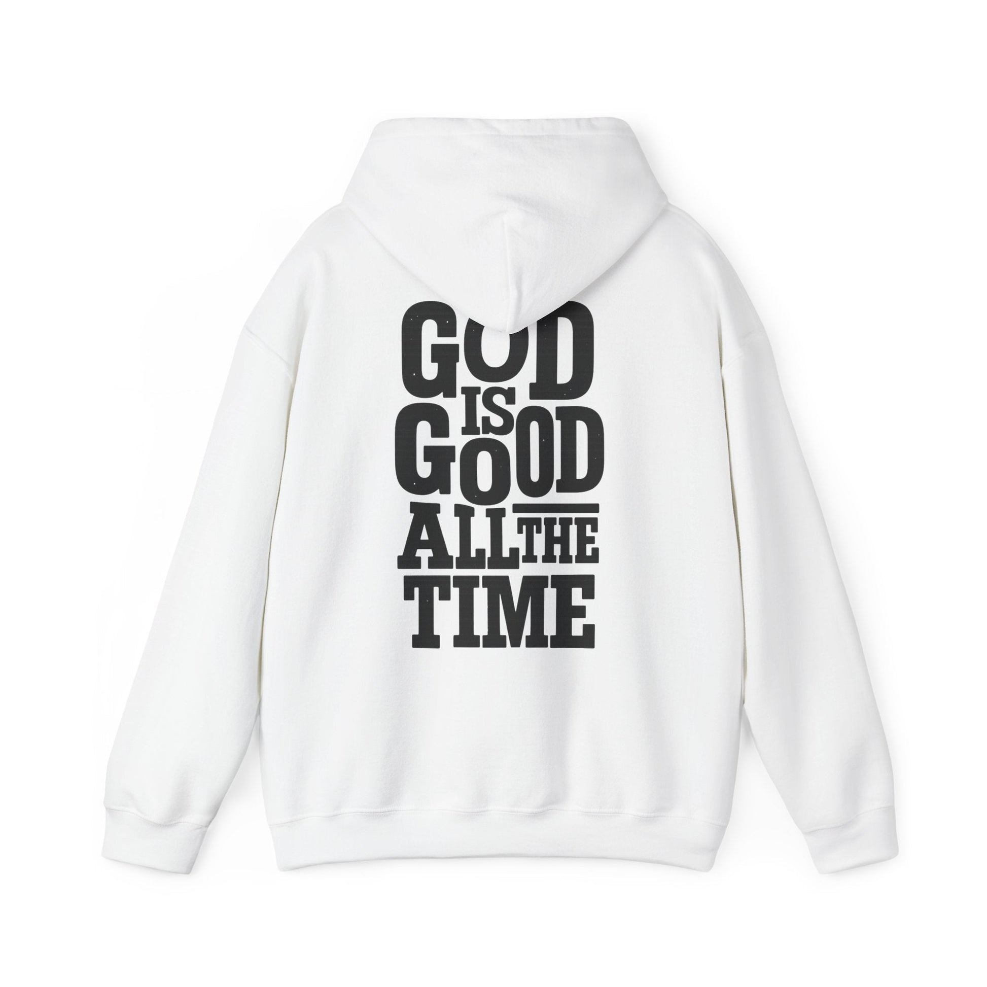 God Is Good All The Time Hoodie | Christian Faith - Holy Looks