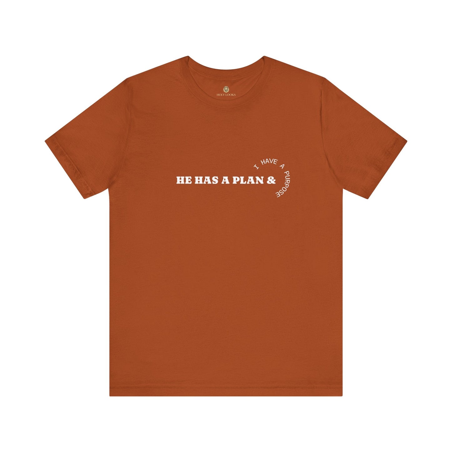 He Has the Plan I Have the Purpose – Christian Shirt - Holy Looks