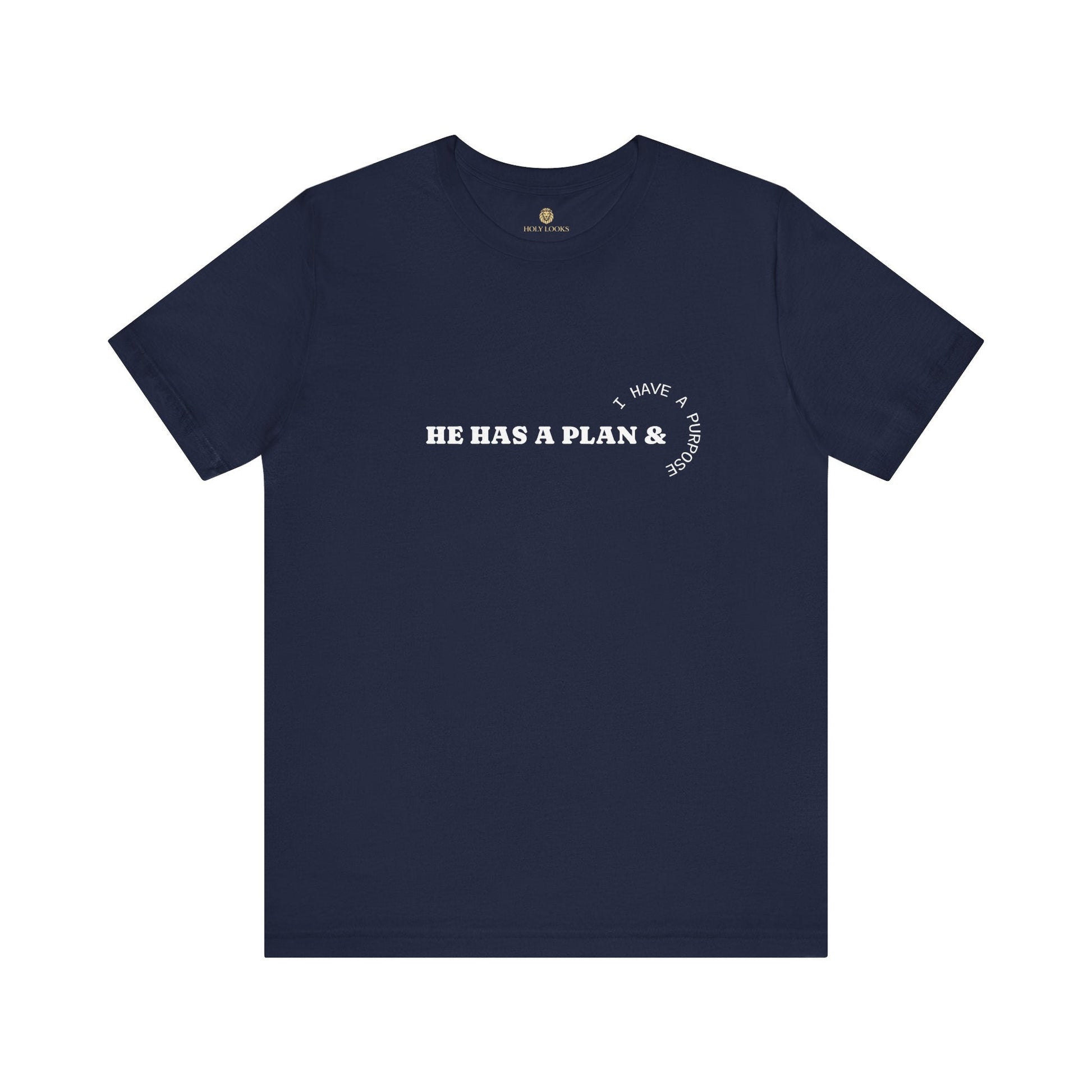 He Has the Plan I Have the Purpose – Christian Shirt - Holy Looks
