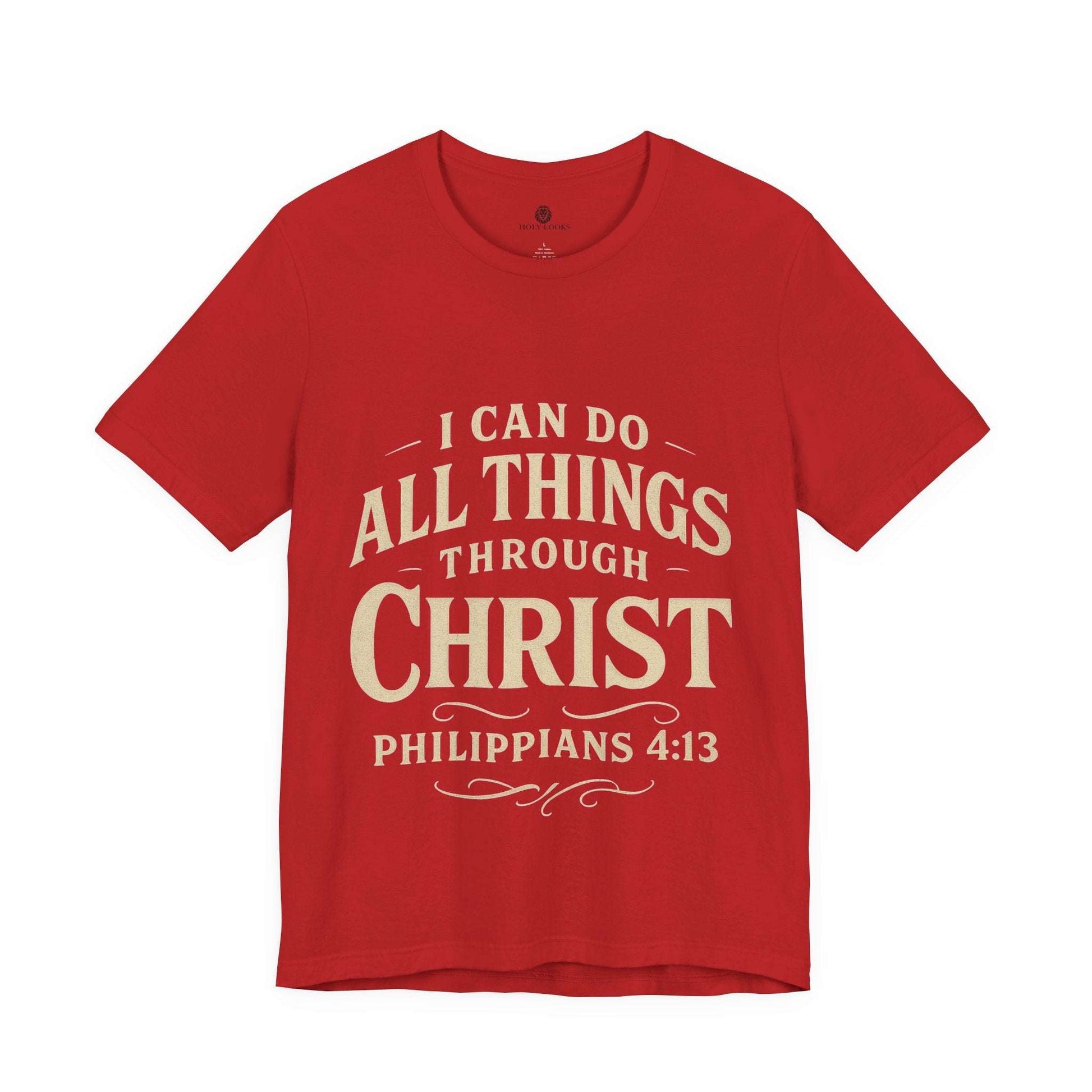 I Can Do All Things Through Christ Tee – Philippians 4:13 - Holy Looks