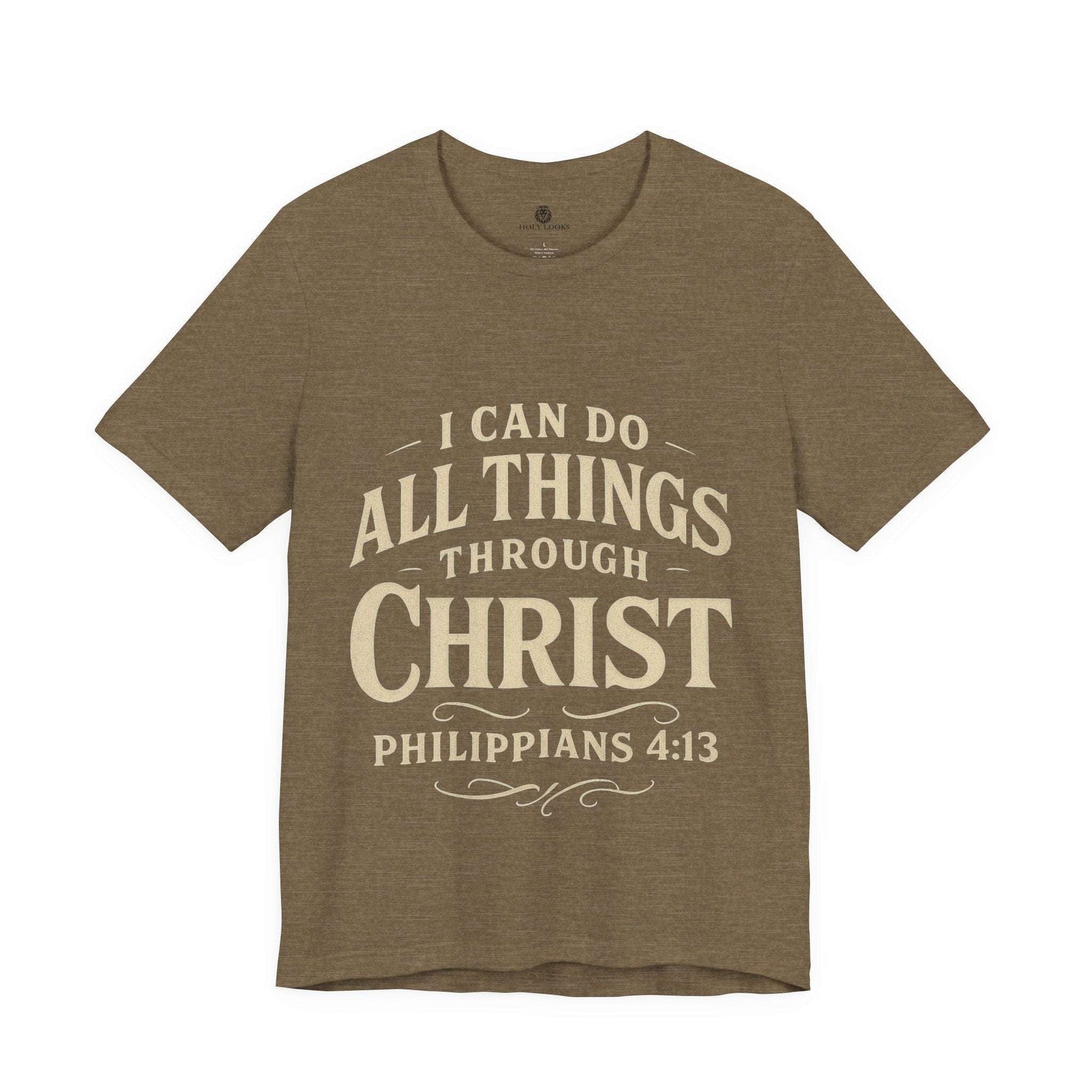 I Can Do All Things Through Christ Tee – Philippians 4:13 - Holy Looks