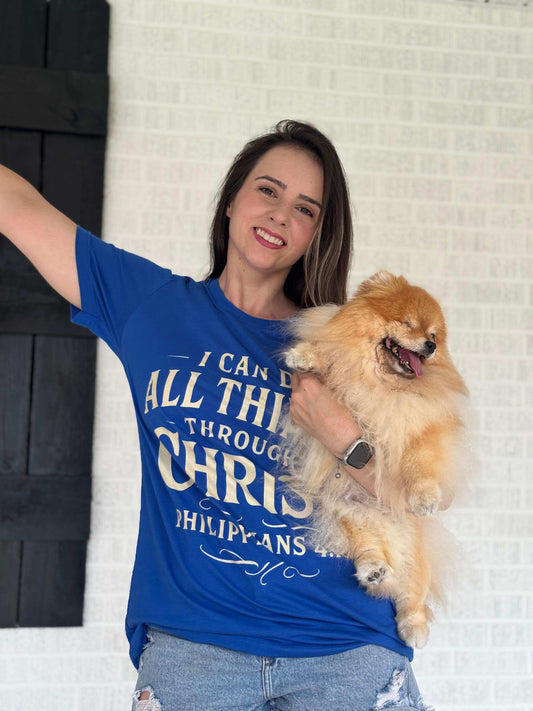 I Can Do All Things Through Christ Tee – Philippians 4:13 - Holy Looks