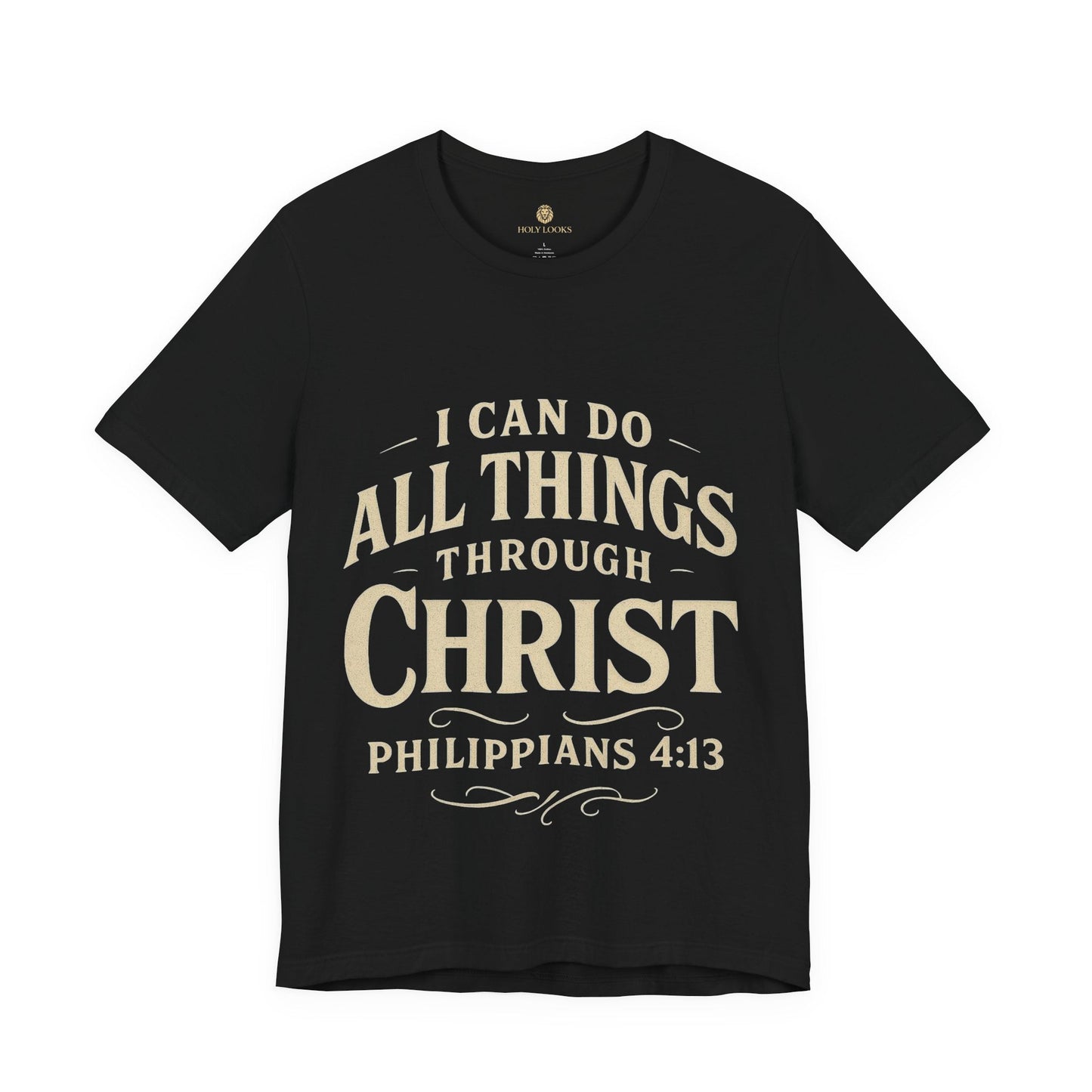 I Can Do All Things Through Christ Tee – Philippians 4:13 - Holy Looks