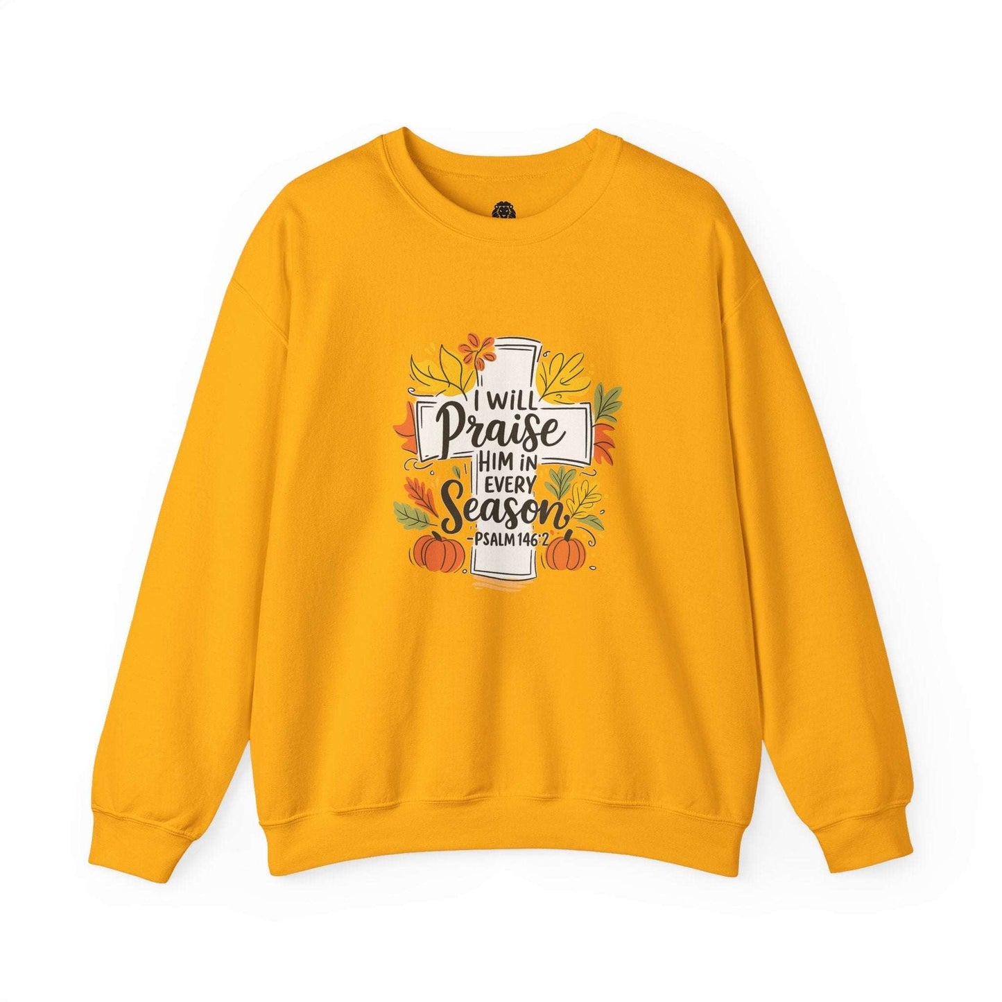 I Will Praise Him in Every Season Sweatshirt - Holy Looks