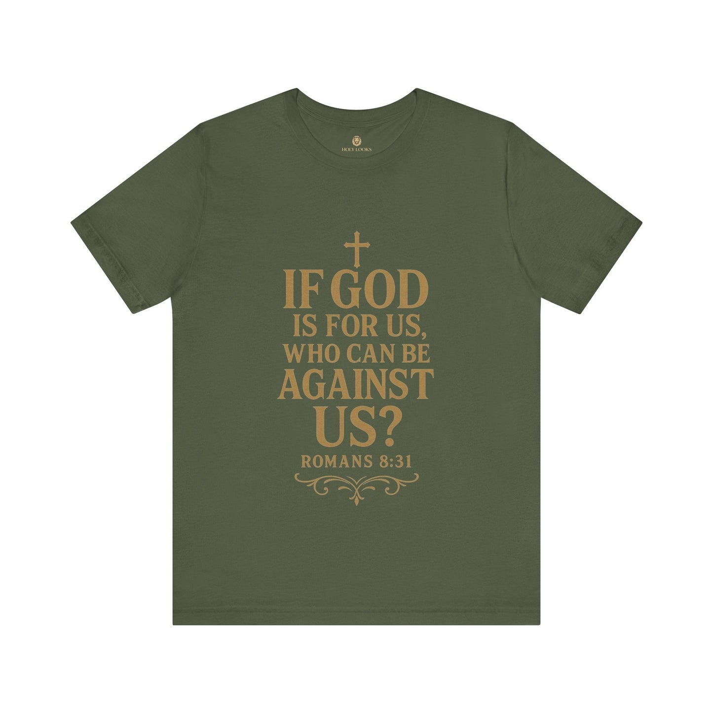 If God Is For Us Tee – Romans 8:31 - Holy Looks