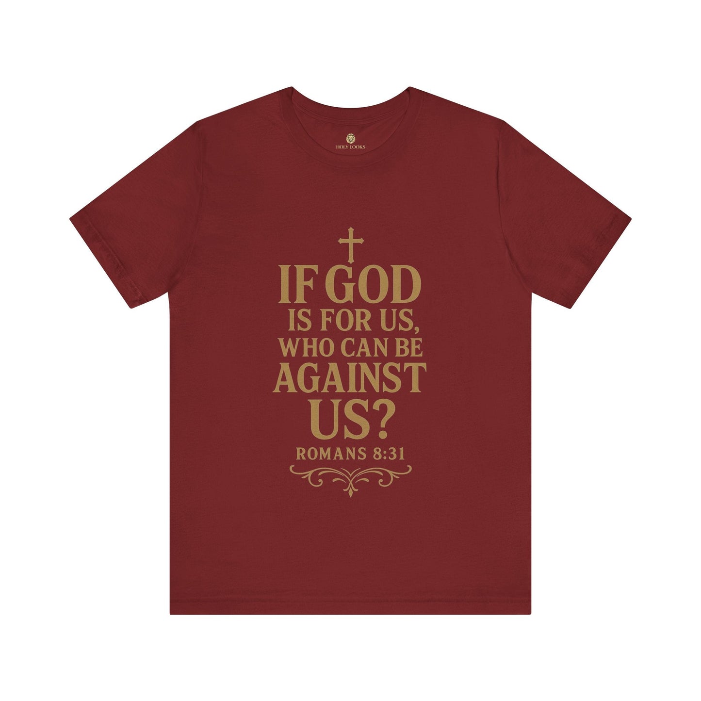 If God Is For Us Tee – Romans 8:31 - Holy Looks