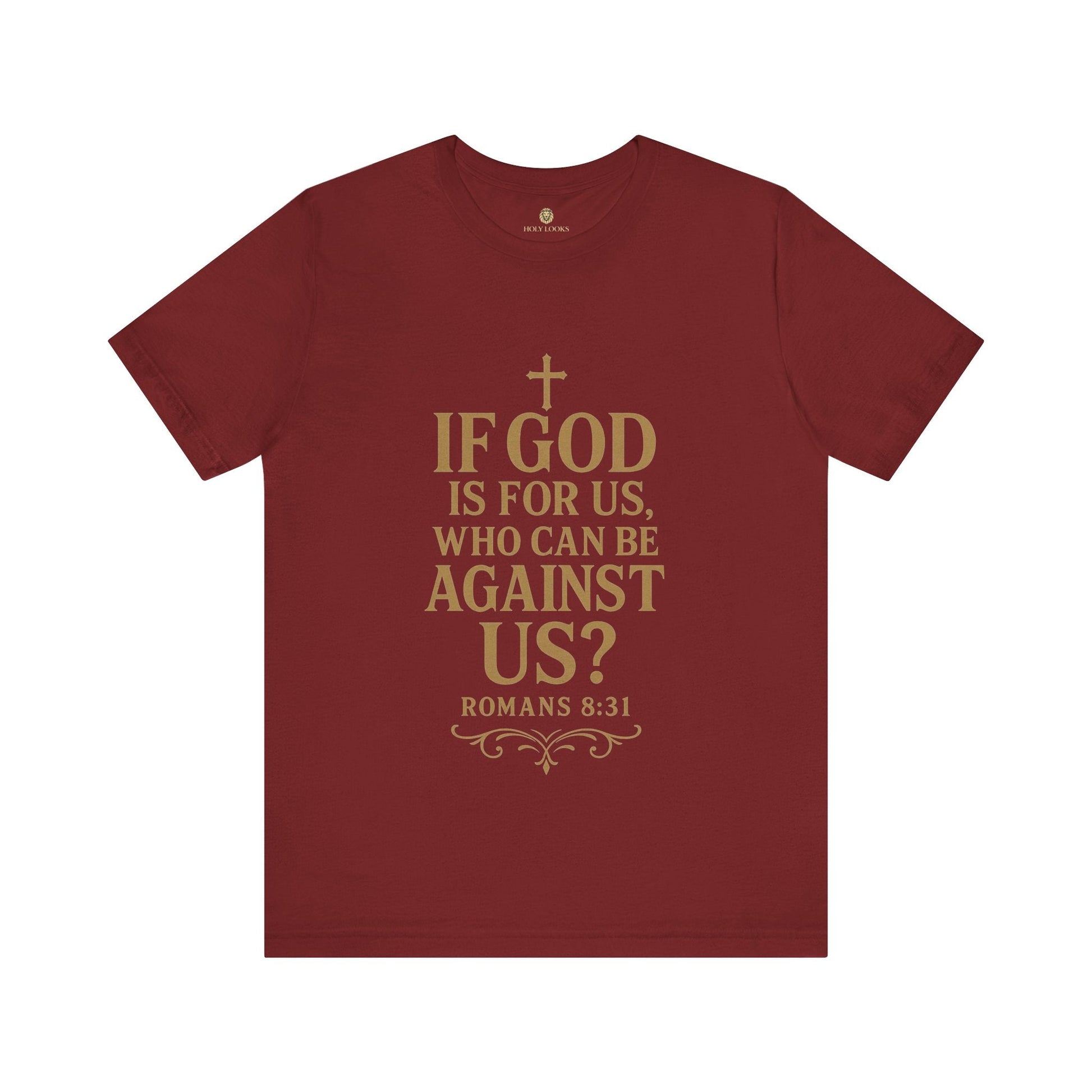 If God Is For Us Tee – Romans 8:31 - Holy Looks