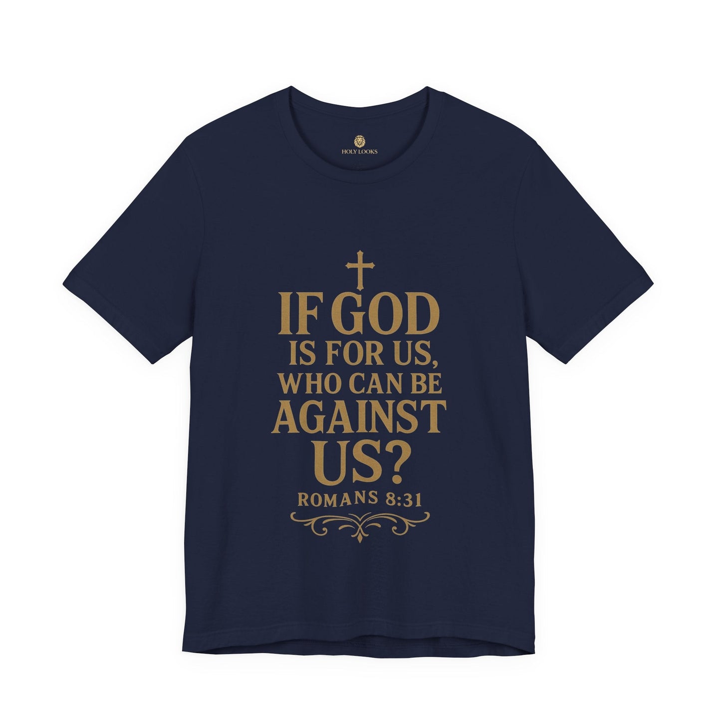 If God Is For Us Tee – Romans 8:31 - Holy Looks