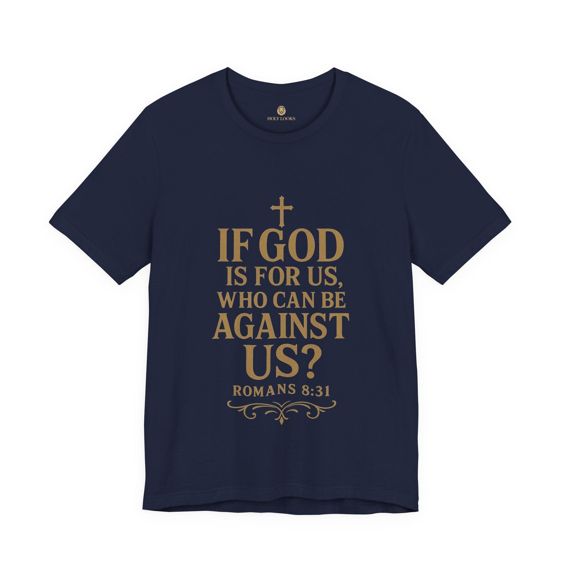 If God Is For Us Tee – Romans 8:31 - Holy Looks
