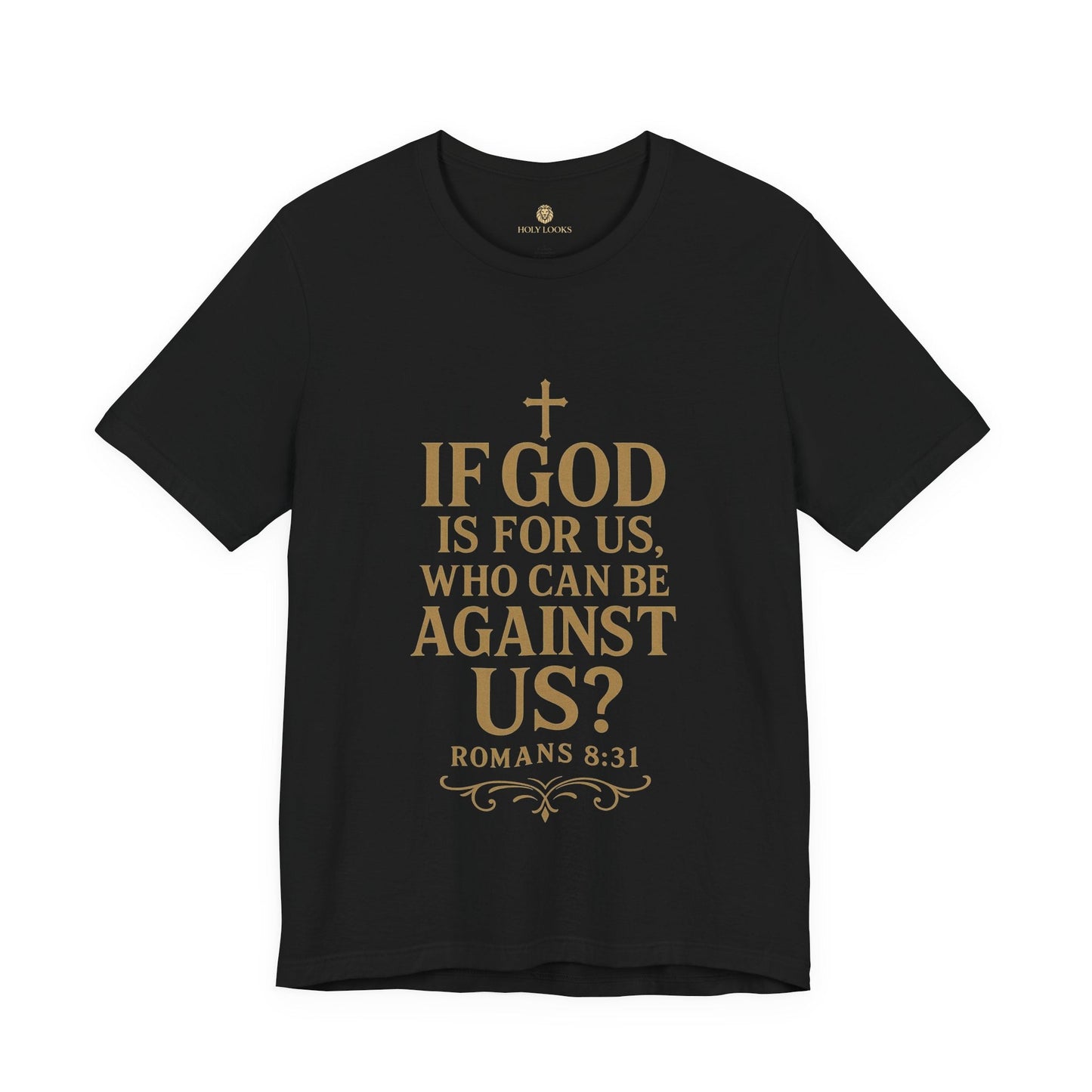 If God Is For Us Tee – Romans 8:31 - Holy Looks