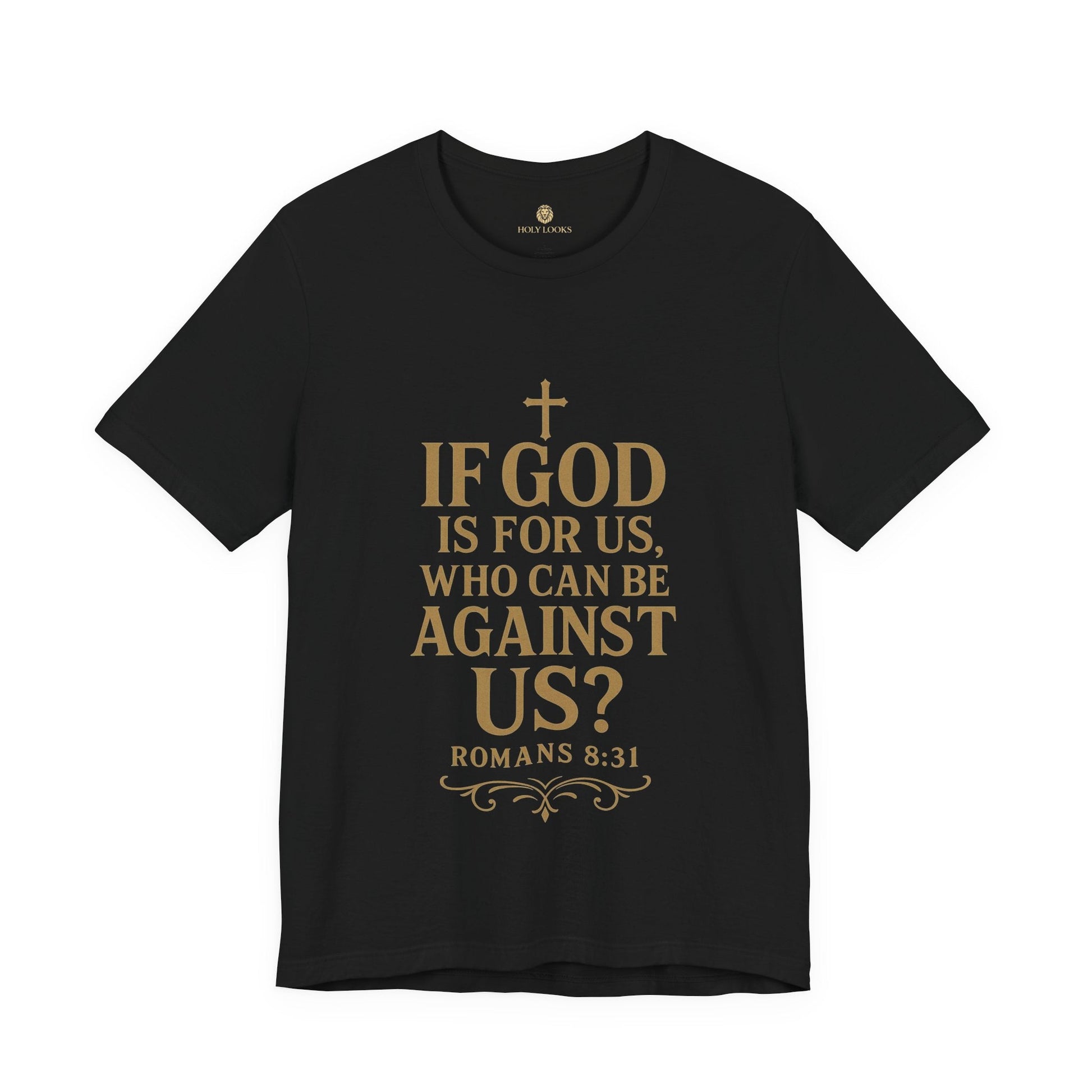If God Is For Us Tee – Romans 8:31 - Holy Looks