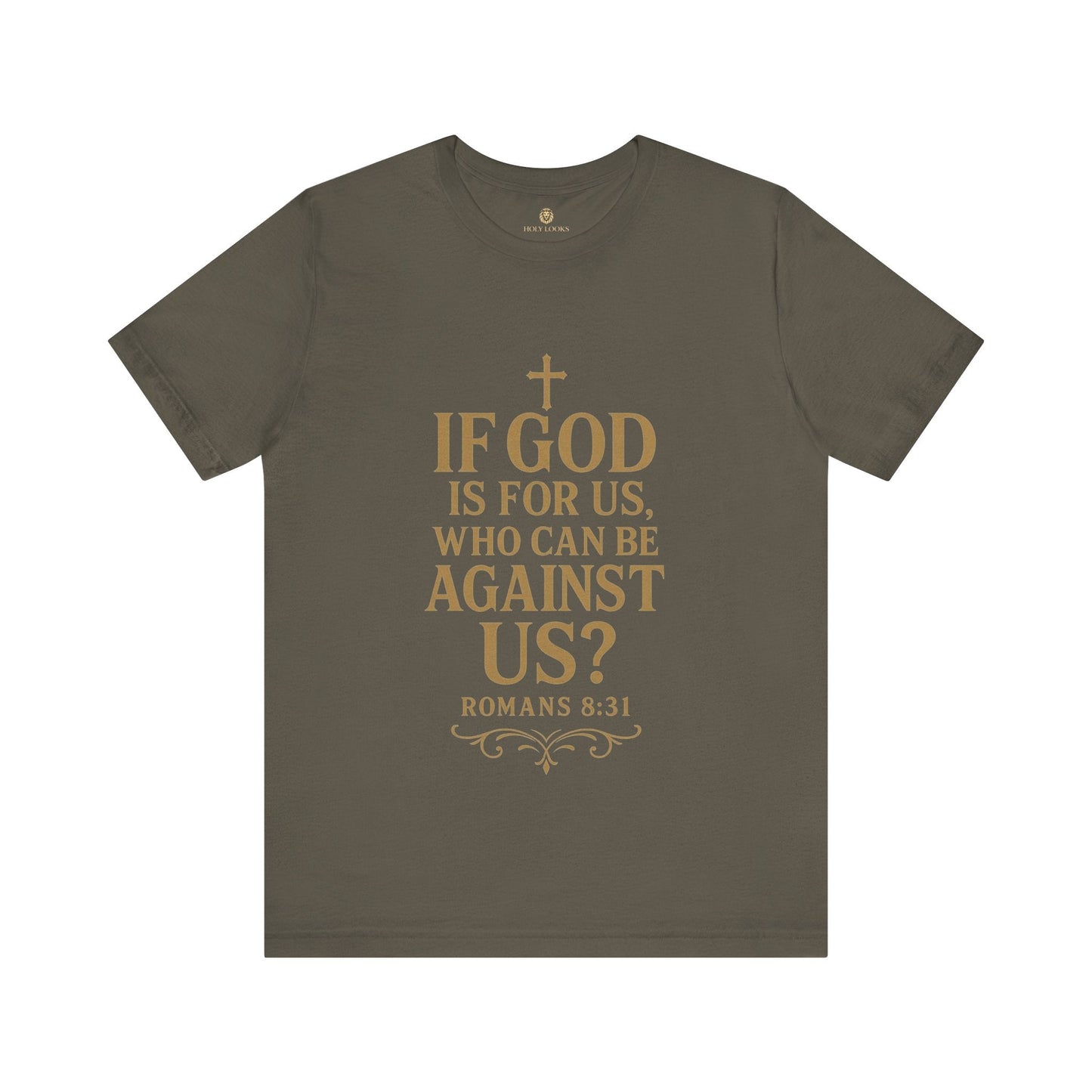 If God Is For Us Tee – Romans 8:31 - Holy Looks