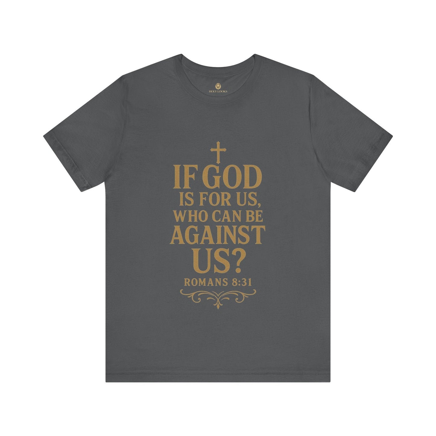 If God Is For Us Tee – Romans 8:31 - Holy Looks