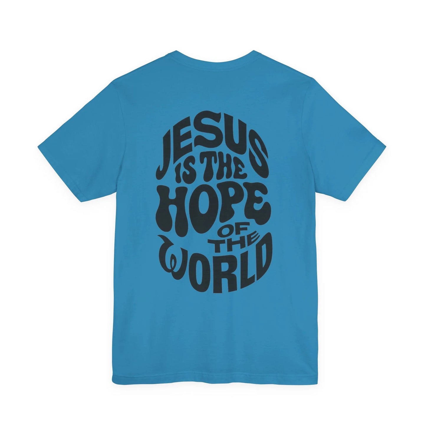 Jesus Is the Hope of the World Tee – John 8:12 - Holy Looks
