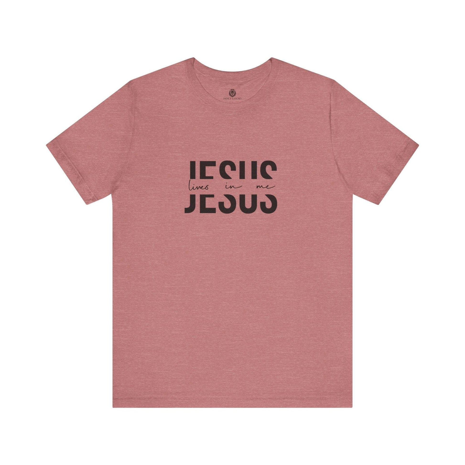 Jesus Lives in Me - Christian T-Shirt - Holy Looks