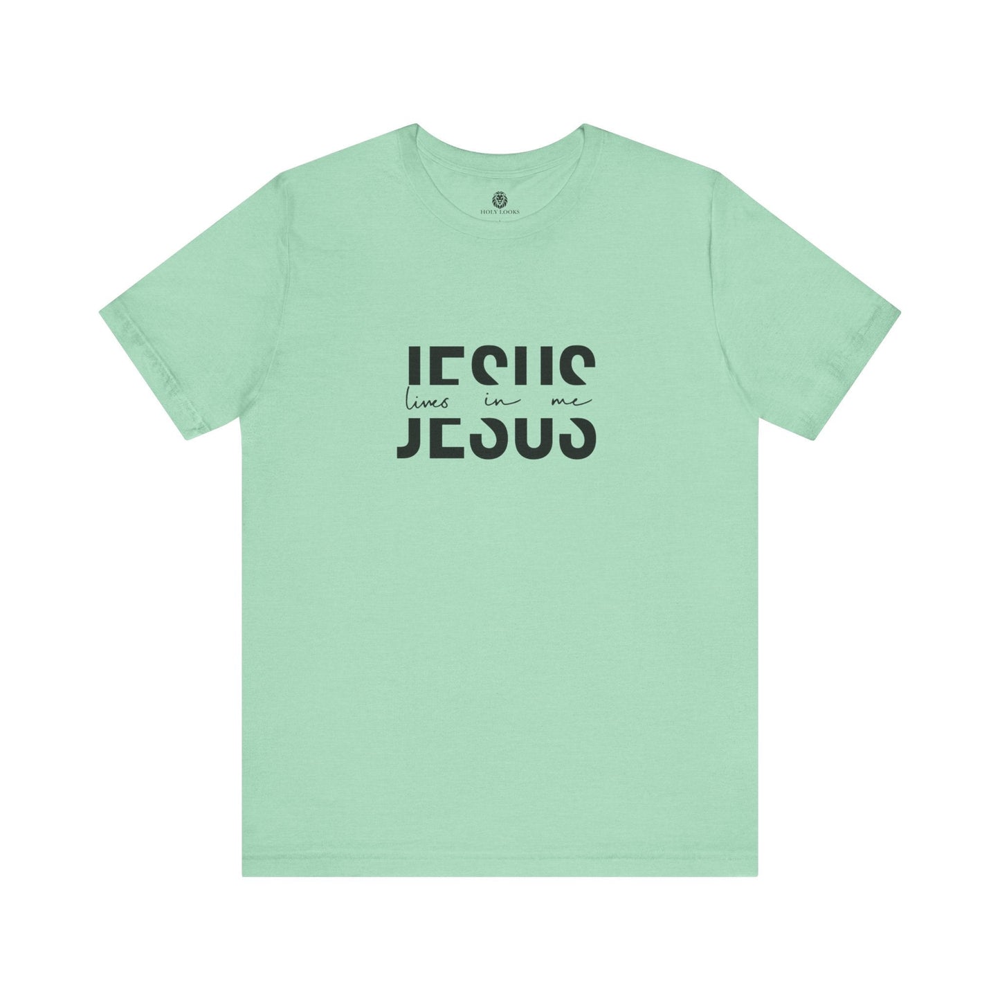 Jesus Lives in Me - Christian T-Shirt - Holy Looks