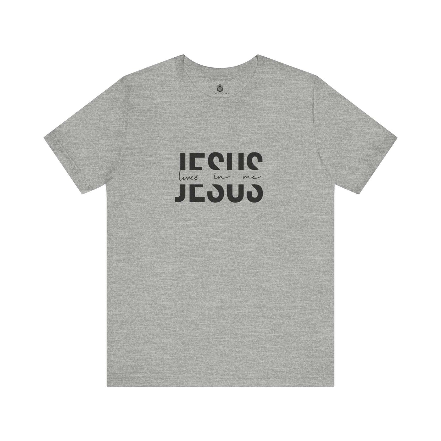 Jesus Lives in Me - Christian T-Shirt - Holy Looks