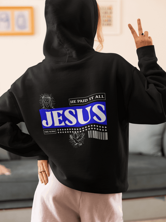 Jesus Paid It All Hoodie – Christian Gospel Sweatshirt - Holy Looks