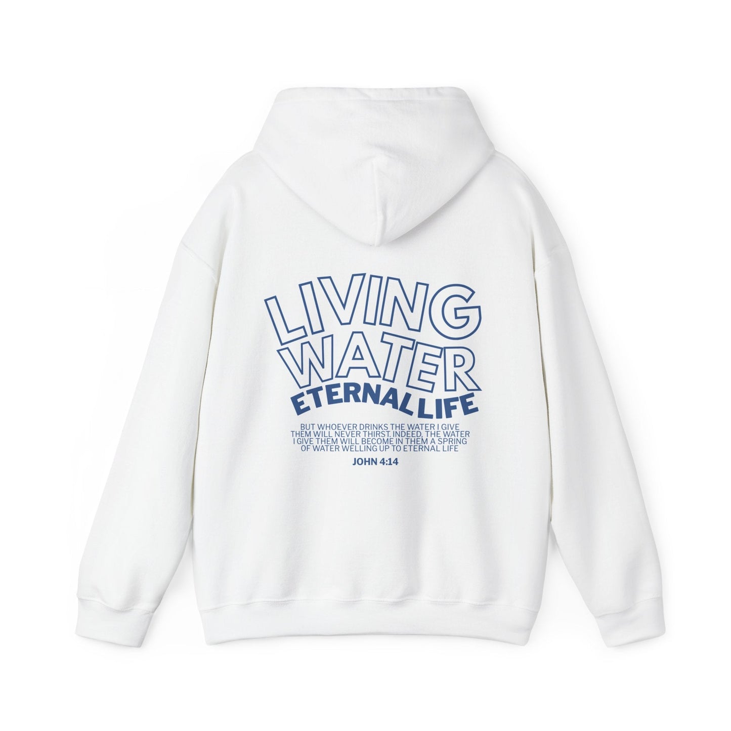 Living Water, Eternal Life - Christian Hoodie - John 4:14 - Holy Looks