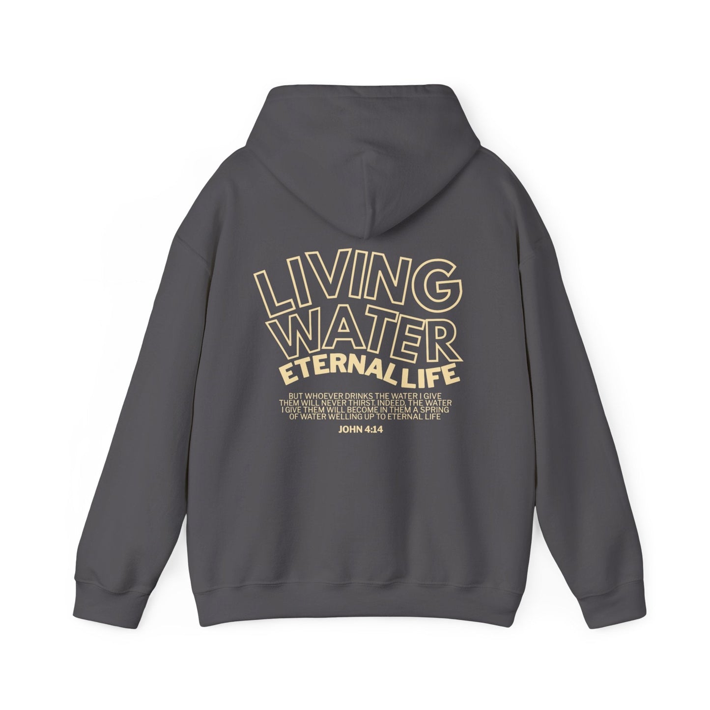 Living Water, Eternal Life - Christian Hoodie - John 4:14 - Holy Looks