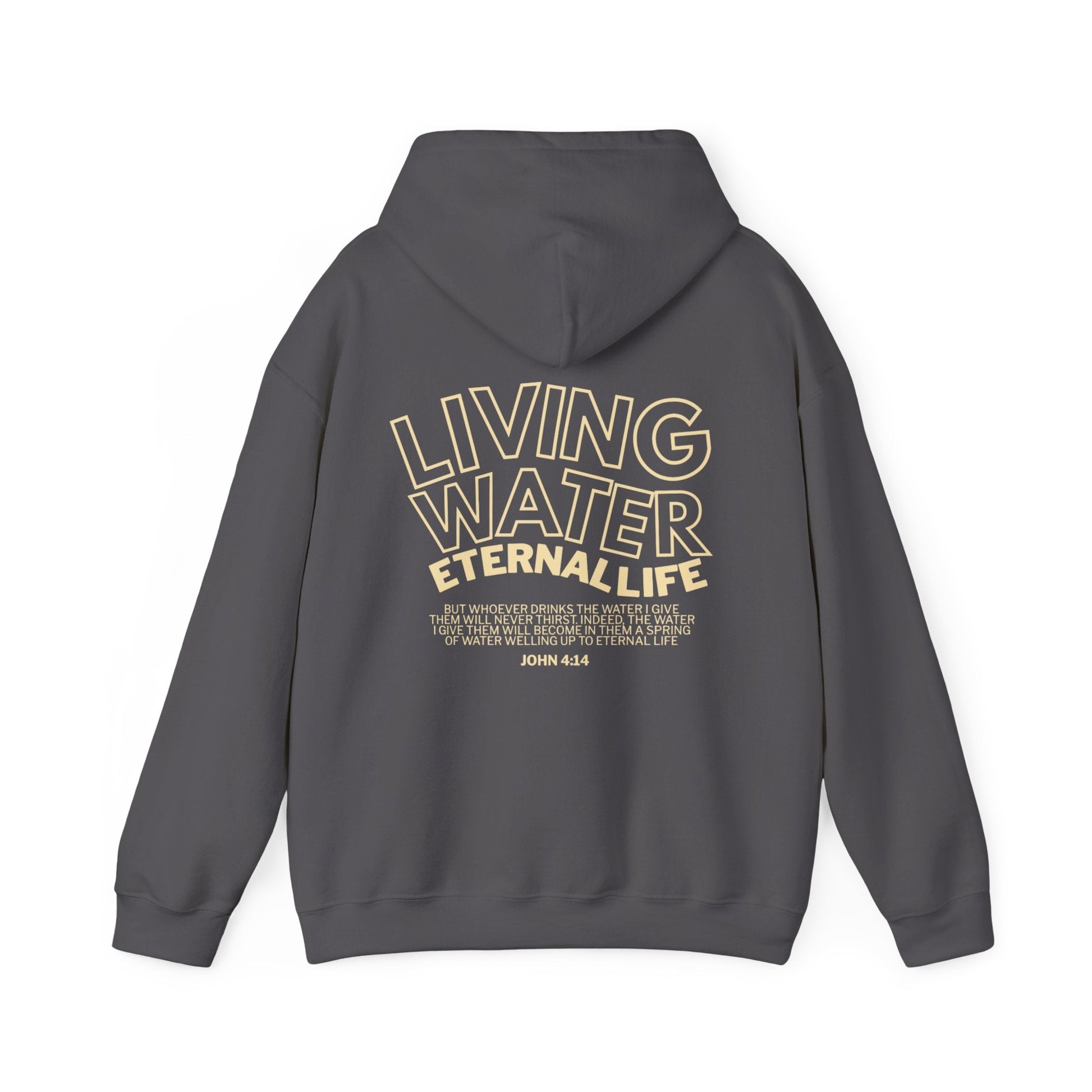 Living Water, Eternal Life - Christian Hoodie - John 4:14 - Holy Looks